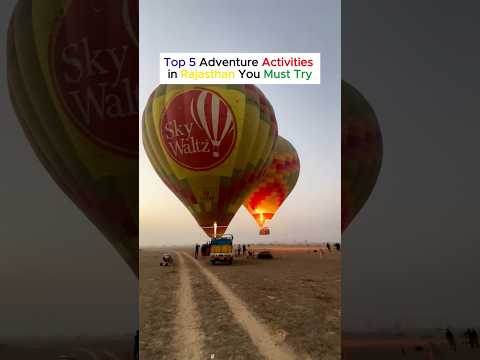 Top 5 Adventure Activities in Rajasthan You Must Try 🐪🦚✨