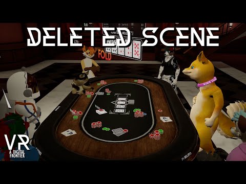 Deleted Scene | "Poker Game" | VR: A Digital Frontier