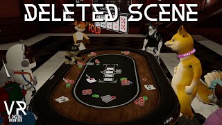 Deleted Scene | "Poker Game" | VR: A Digital Frontier