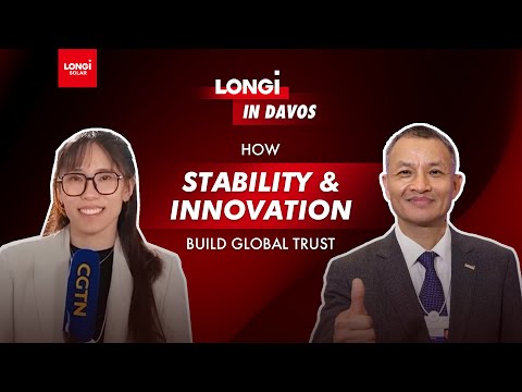 LONGi in Davos | How Stability and Innovation Build Global Trust