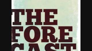 The Forecast - A Better Man