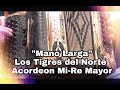 Mano Negra-Los Tigres del Norte-Acordeon Mi-La Mayor