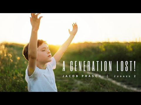 A Generation Lost! -  Jacob Prasch