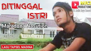 Download lagu DITINGGAL ISTRI Lagu Tapsel MARADONA NASUTION... mp3