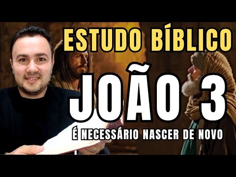 John 3 Explained | It is Necessary to Be Born Again