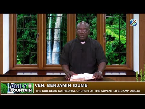 DAILY FOUNTAIN OF AUGUST 31, 2018 - VEN. BENJAMIN IDUME