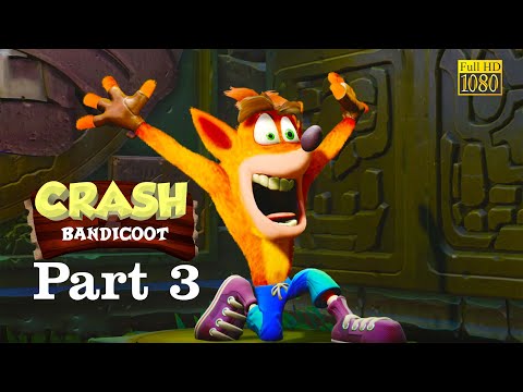 crash bandicoot n sane trilogy gameplay Walkthrough part 3 (no commentary)