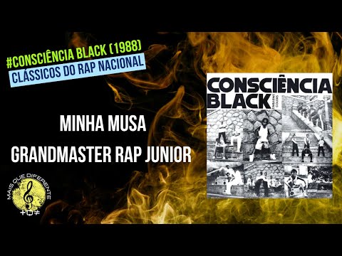 Minha Musa/ Grandmaster Rap Junior (LP Consciência Black 1988)