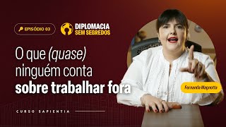 Episódio 03: O que (quase) ninguém conta sobre trabalhar fora