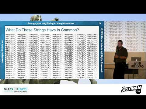 Voxxed Thessaloniki 2018 - Enough java.lang.String to Hang Ourselves … by  Heinz Kabutz