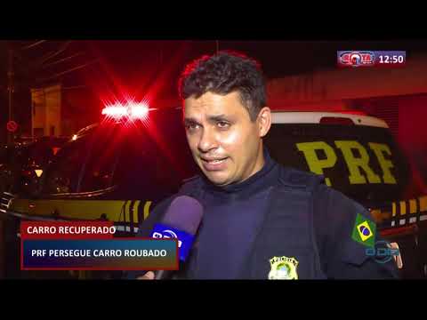 ROTA DO DIA 13 03 20  PRF persegue carro roubado