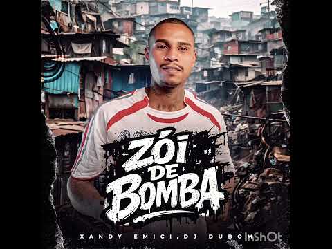 " ZÓI DE BOMBA / XANDY EMICI | DJ DUBOM" 