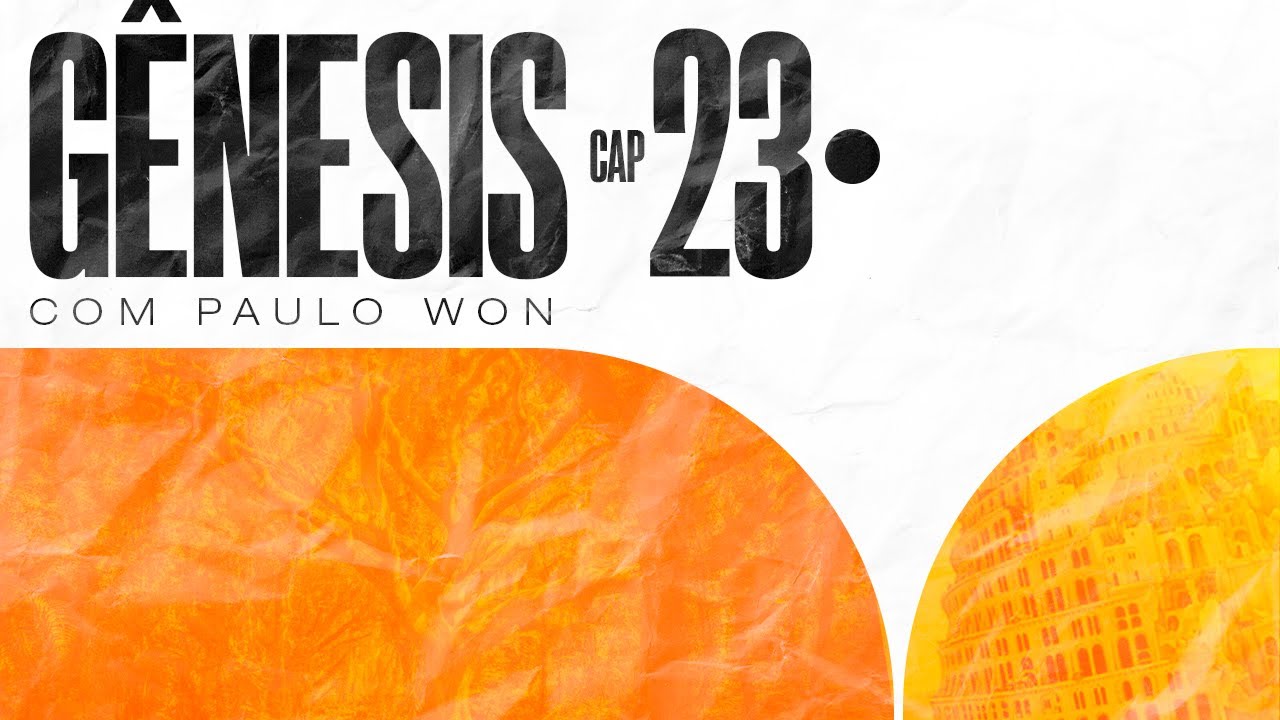 GÊNESIS 23 - Sepultura como propriedade - #1CPD