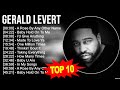 G E R A L D L E V E R T 2023 MIX Top 10 Best Songs Greatest Hits Full Album