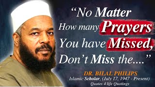 The Life Changing Quotes Of Dr Bilal Philips   Dr 