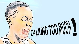 TALKING TOO MUCH