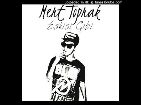 Mert Toprak - Eskisi Gibi (Official Audio) 2016