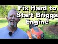 Fix Hard to Start Briggs Engine