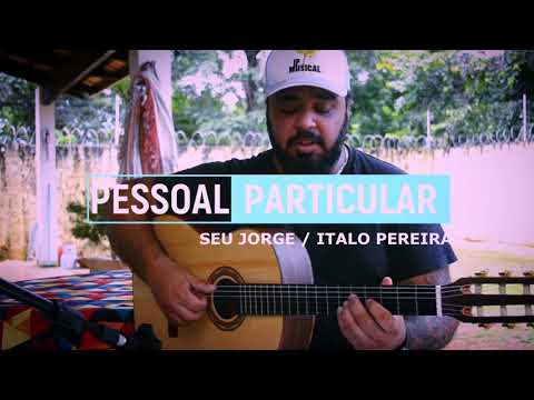 Pessoal Particular - Seu Jorge