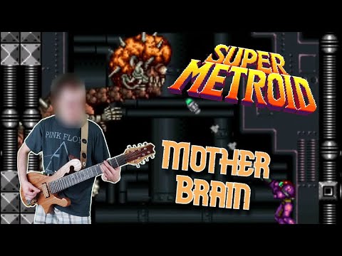 Mother Brain - Super Metroid || Prog Metal Cover
