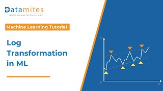 Introduction to Log Transformation in Machine Learning | ML Tutorials | DataMites