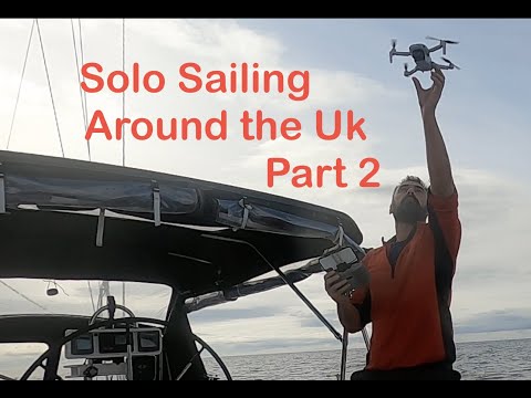 Solo Sailing Around the Uk Part 2