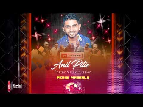 Anil Petie & The Avatar - Peese Massala (Chatak Matak Invasion) (((2k19 Traditional Chutney)))