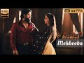 4K Remastered Mehbooba 60 FPS KGF 2 HombaleFilms Rocking Star Yash Srinidhi HiRes