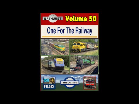 158F: Bathurst Vol. 50 - One For The Railway (The Last BV - 13/07 - 27/11)