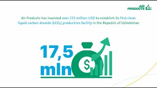 Supplying Clean CO₂ for Food, Agriculture & Industry in Uzbekistan | Air Products