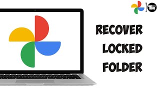 How to Recover Google Photos Locked Folder {Deleted Photos}