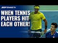 When Tennis Players Hit Each Other!