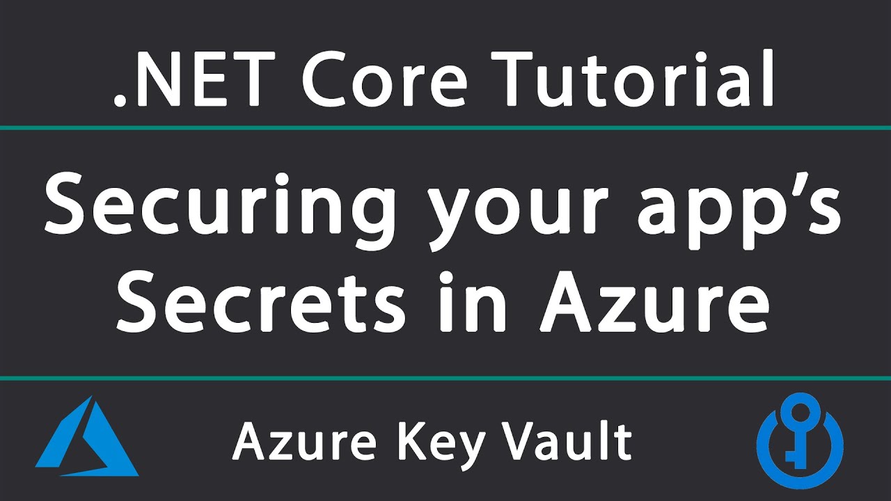 How to securely store and load secrets using Azure Key Vault in .NET Core (using a certificate)