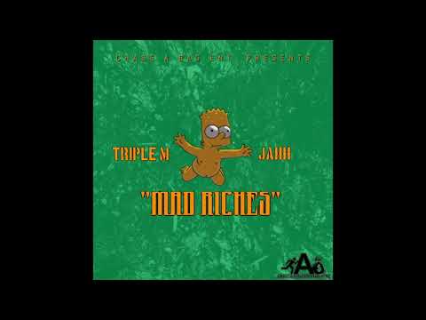 Triple M Jahh- Mad Riches