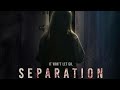 SEPARATION Official Trailer (2021)