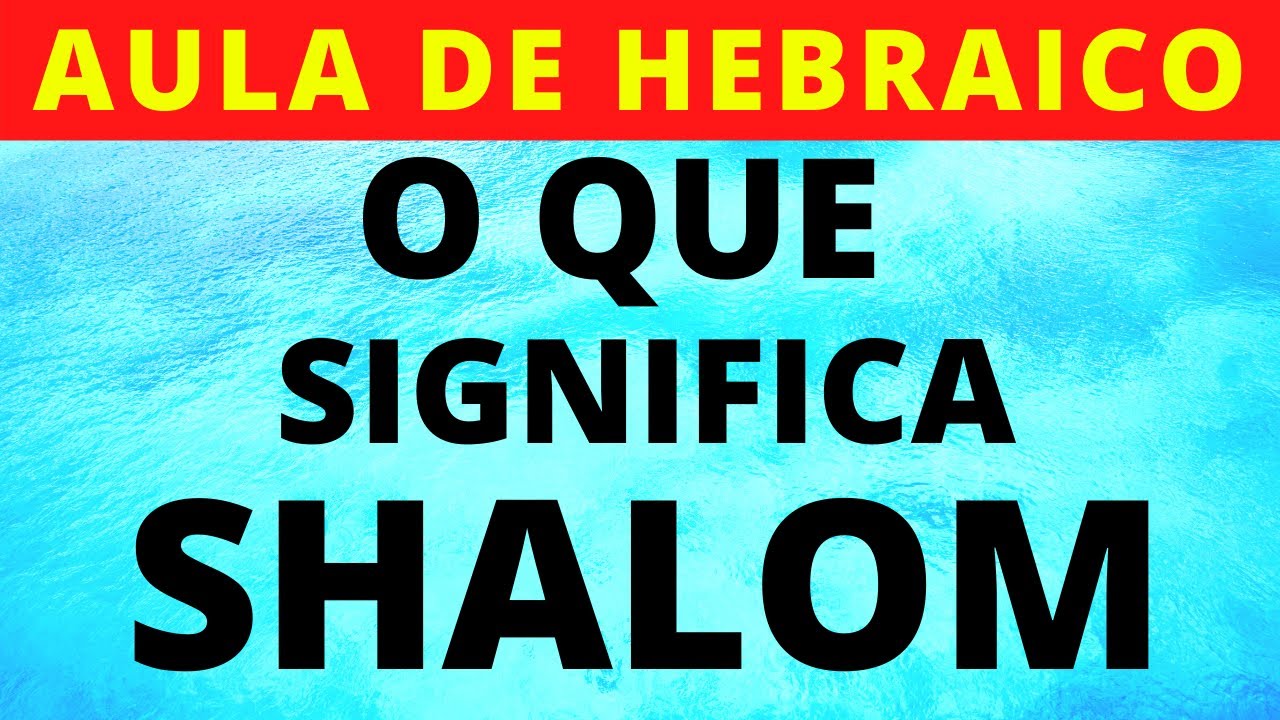 🔵 SIGNIFICADO DE SHALOM NA BÍBLIA - AULA DE HEBRAICO | Prof. Renato Santos
