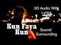 Lyrical And 3D Kun Faya Kun Song Rockstar Ranbir Kapoor A R Rahman HIGH QUALITY Rockstar