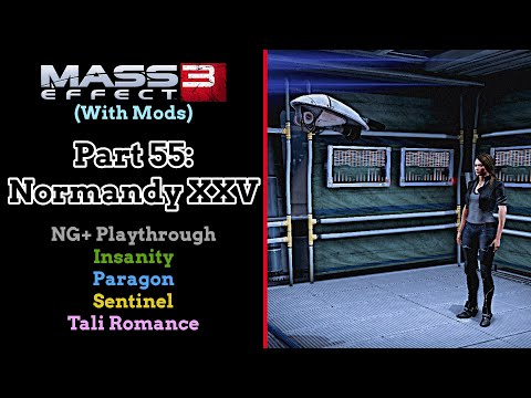 Mass Effect 3 (With Mods) - Part 55: Normandy XXV