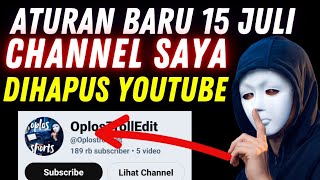 Download lagu Aturan  Baru 15 Juli 2025‼️Banyak Channel yang Dihapus Youtube? mp3