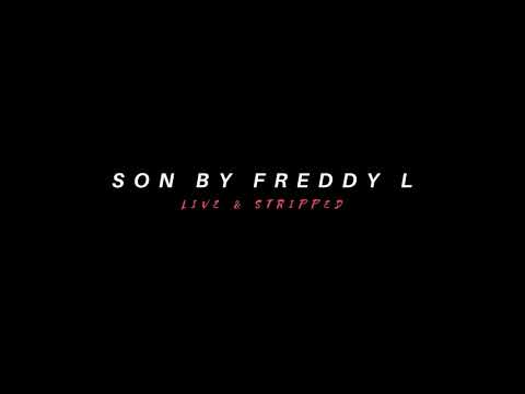 SON (Live/ Stripped) by FREDDY L