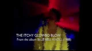 Cocteau Twins - The Itchy Glowbo Blow