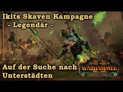 Ikits Skaven Kampagne - Suche nach Unterstädten - Total War: Warhammer 2 deutsch 19