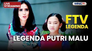 Download lagu 🔴 LEGENDA PUTRI MALU | LIVE FTV LEGENDA | 30 NOVEMBER 2025 mp3