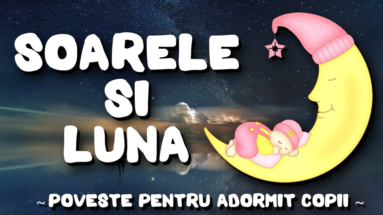 ??Soarele ?i luna | Pove?ti scurte pentru adormit copiii | Povestirile Paulei??