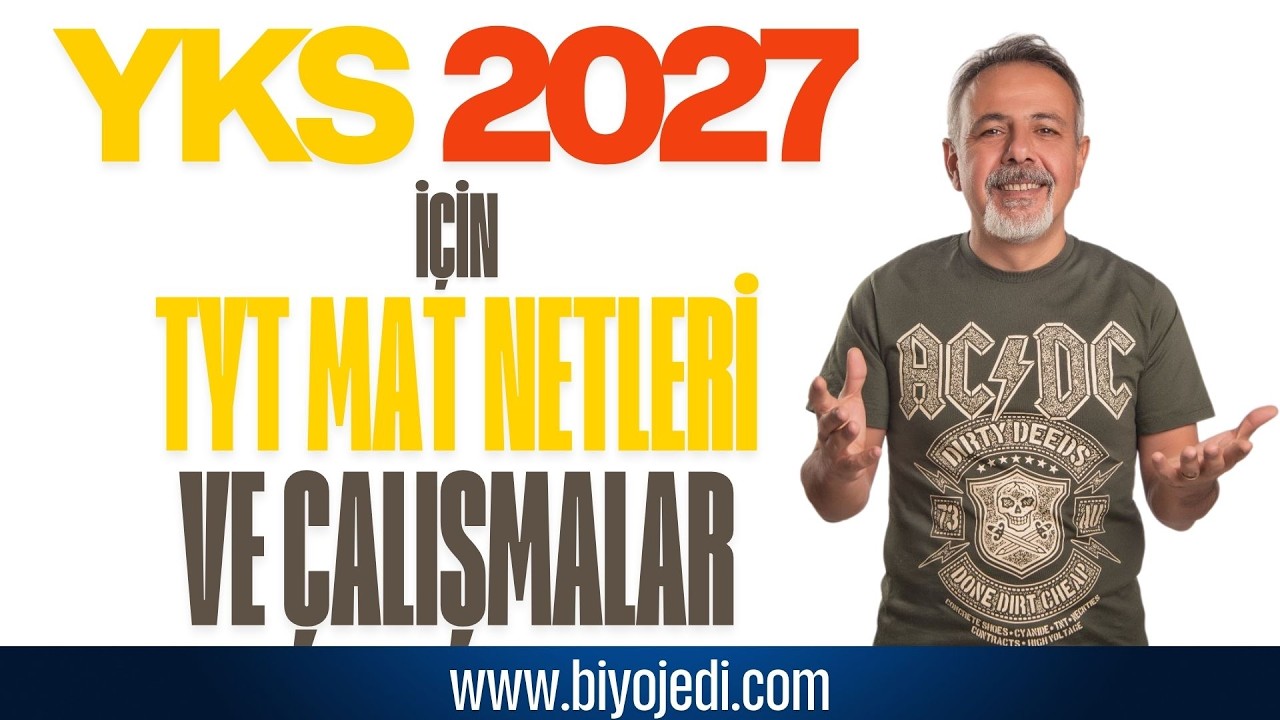 YKS 2027 İÇİN TYT MATEMATİK NETLERİMİZ VE ÇALIŞMALAR