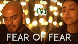 Fear of Fear - Passenger (Cover) | Nishita Fiji &amp; Cyril Thomas | CHILL