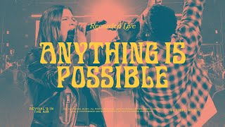 Anything Is Possible - Bethel Music &amp; Dante Bowe