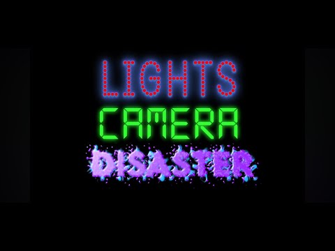 Lights Camera Disaster