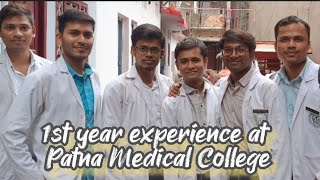 PATNA MEDICAL COLLEGE 1st year MBBS dream life experience