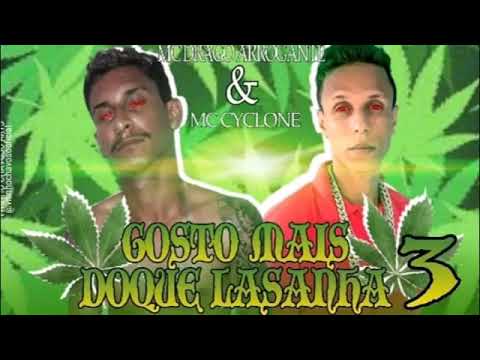 Mc Cyclone O Filho Do Coringa, Mc Drago - Gosto Mais Do Que Lasanha 3 Homenagem a Mc Daleste